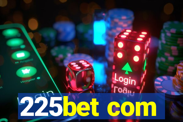 225bet com